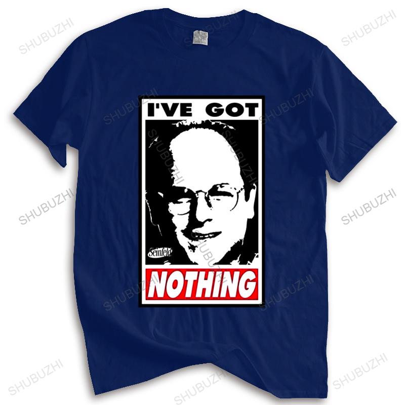 Hot Sale Unisex Brand T Shirt Summer Cotton Tshirt Unisexs Tv Show Seinfeld Ive Got Nothing George Frame Drop Shipping