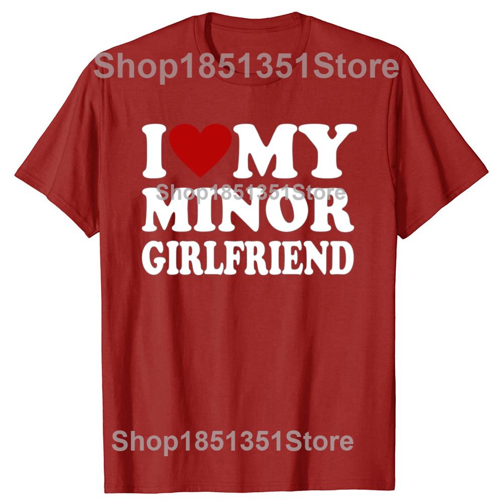 Lustige Ich liebe meine minderjährige Freundin Freund Grafik T-Shirts Männer Frauen Mode Casual T-Shirt 100% Baumwolle Lockeres Oversized T-Shirt