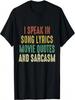 I Speak In Movie Quotes Song Lyrics And Sarcasm Vintage T-Shirt