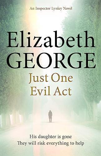 Just One Evil Act by Elizabeth George Paperback Book 9781444706024