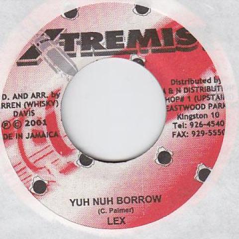 7inch Record MR LEXX (LEXXUS) / SAMBONI - Yuh Nuh Borrow / Throw Your Hand Xtremist 2001 Jamaica Reggae, Ska & Dub
