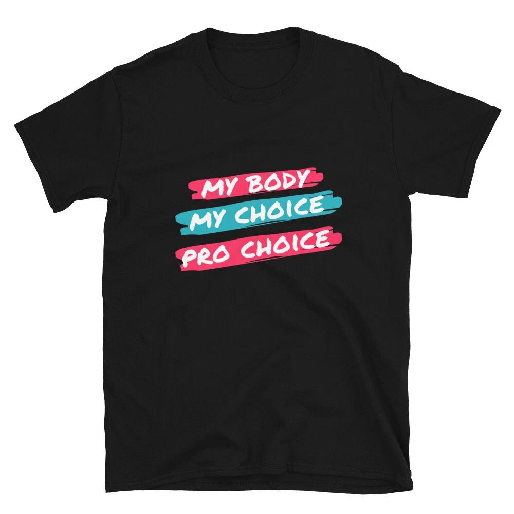 Roe VS Wade My Body My Choice Pro Choice T-Shirt M
