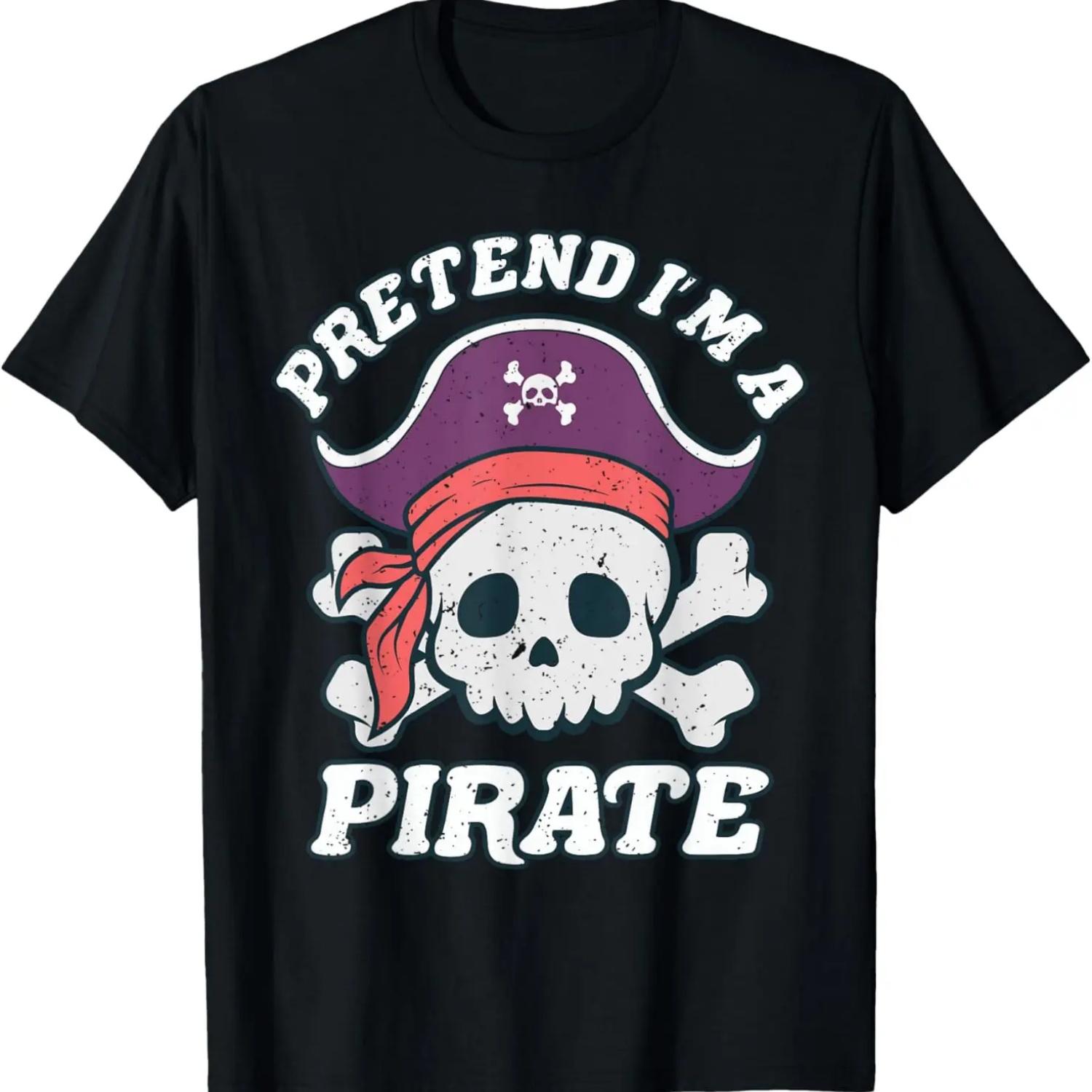 Pretend I m A Pirate Funny Halloween Quote Skull Cartoon T-Shirt S