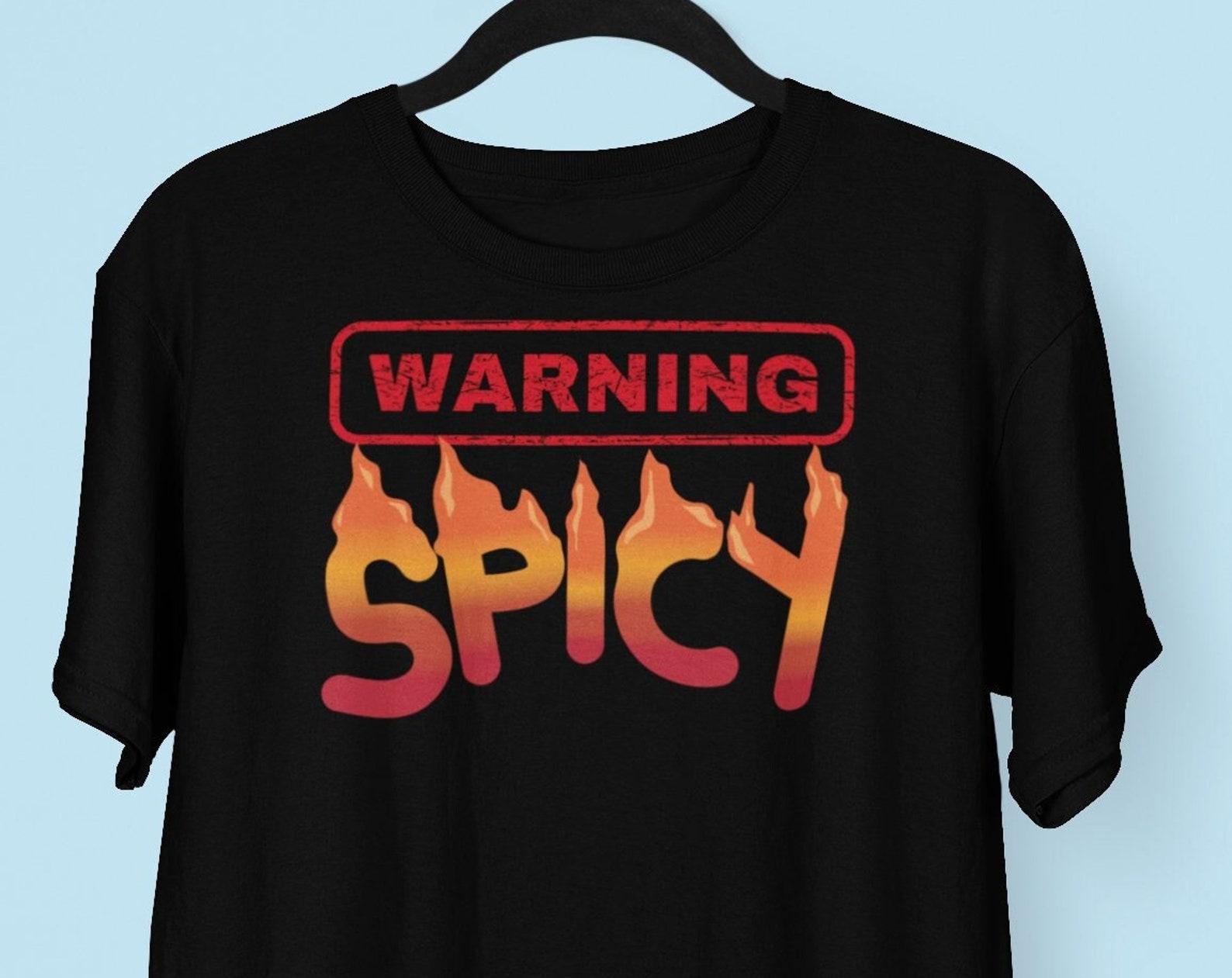Warning Spicy T shirt, Hot Husband Wife Girlfriend Boyfriend GifT shirt, Funny Spicy T shirt, Spicy Chef Cooking Shirt, Spicy Attitude tee S