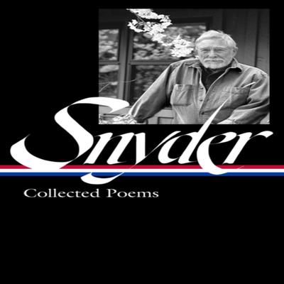 Gary Snyder Collected Poems LOA 357 by Jack Shoemaker Hardback Book 9781598537215