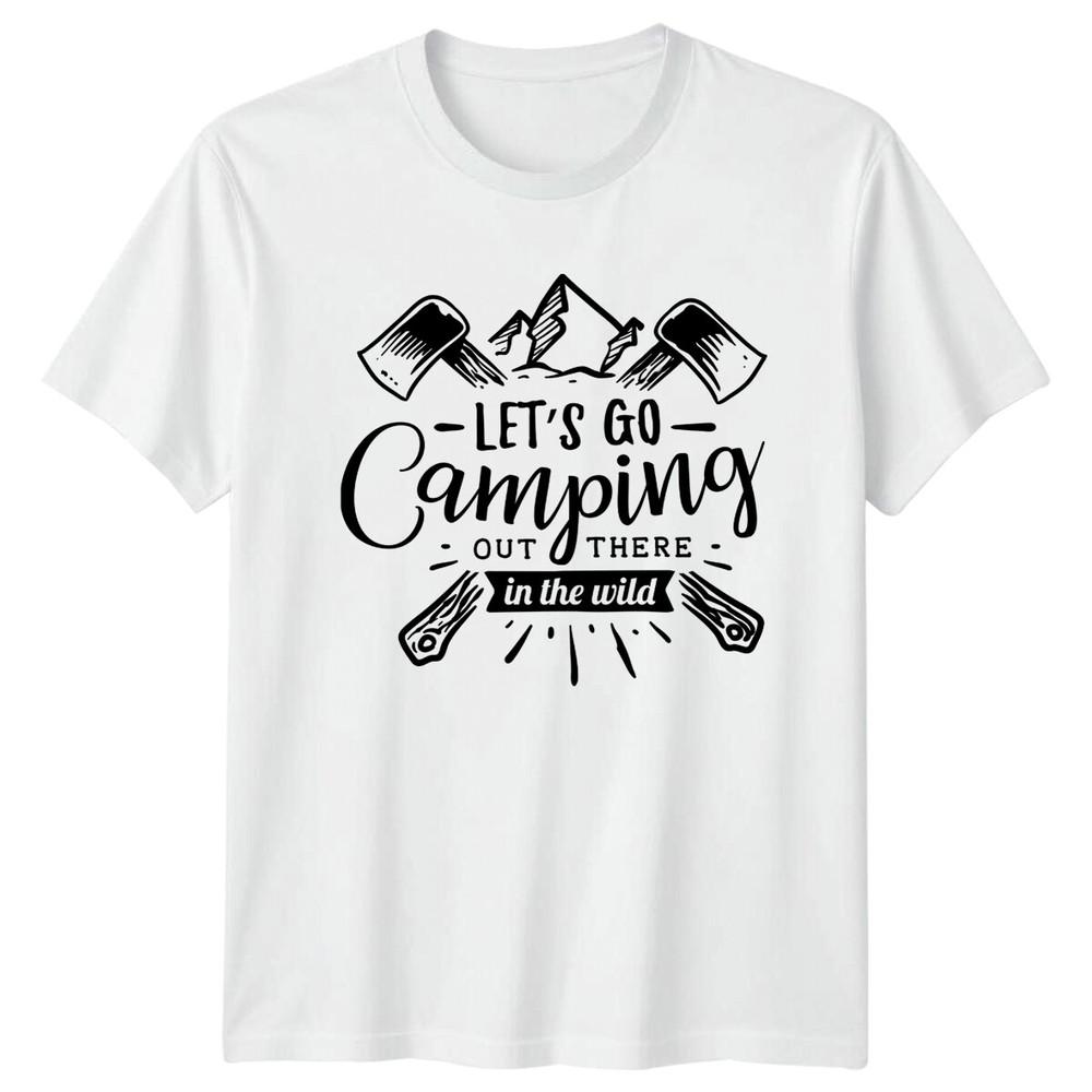 Lets Go Camping Out There TShirt Wild Adventure Graphic Tee S