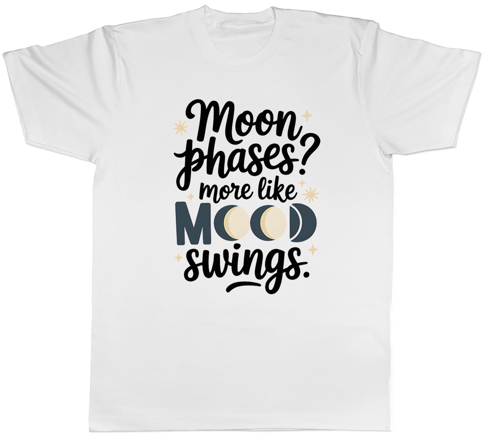 Moon Phases More Like Mood Swings Funny Joke Unisexs TShirt Tee Gift Top S