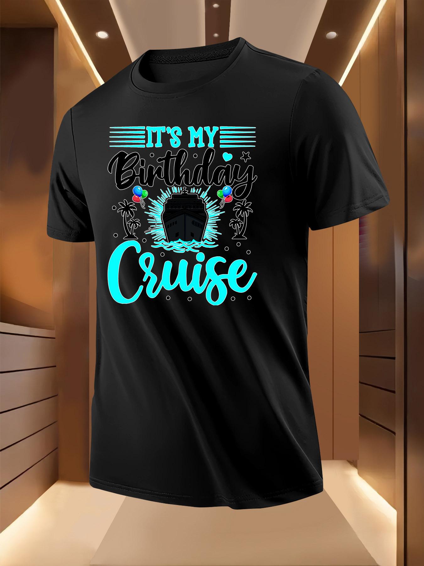 Light Blue  It S My Birthday Cruise  Graphic Tshirt - Cas... S