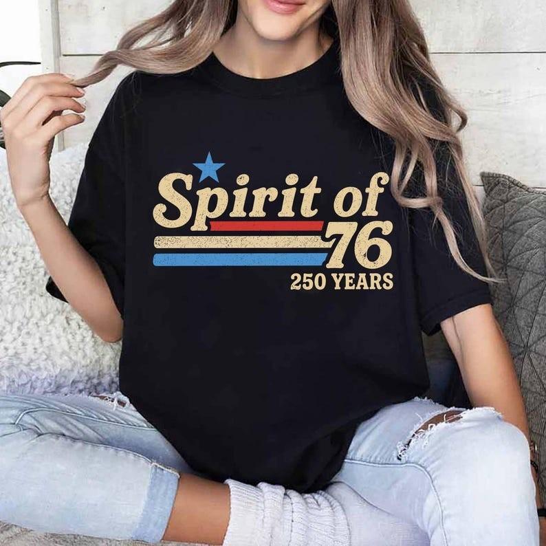 Spirit of 76 Shirt, USA 250 Anniversary Shirt, 4th of July Shirt XL