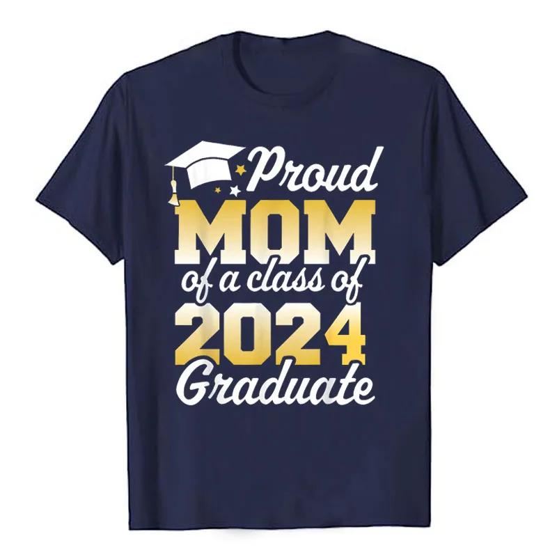 Proud Mom of A Class of 2024 Graduate Mother Senior Family T-Shirt Funny Dad Aunt Uncle Grandma Grandpa Sister Brother Tee Tops
