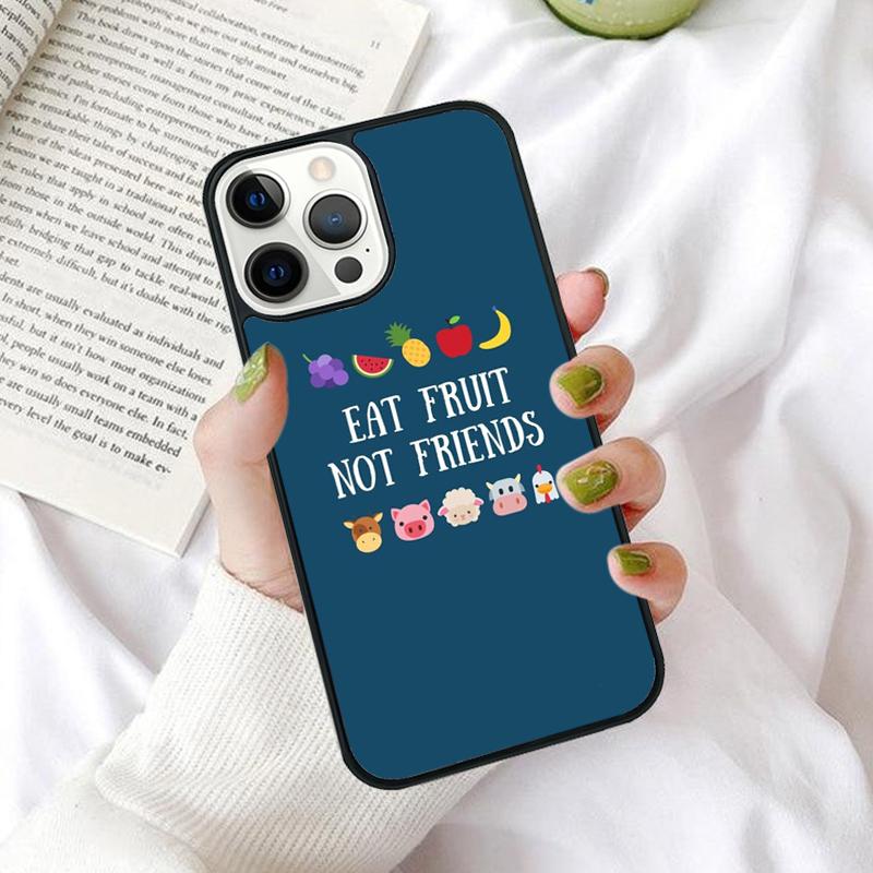 Eat Fruit Not Friends Vegan Phone Case for iPhone 17 Air 16 PRO MAX 15 14 PLUS 12 11 13 Back Cover Fundas Shell Coque