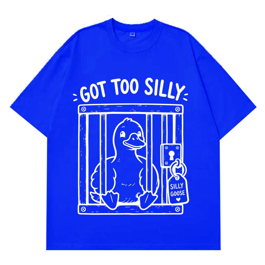Got Too Silly Goose Funny Meme Graphic Tshirt Unisex Unisex Casual Vintage Short Sleeve Tshirt Streetwear Hiphop Clothing Tshirts