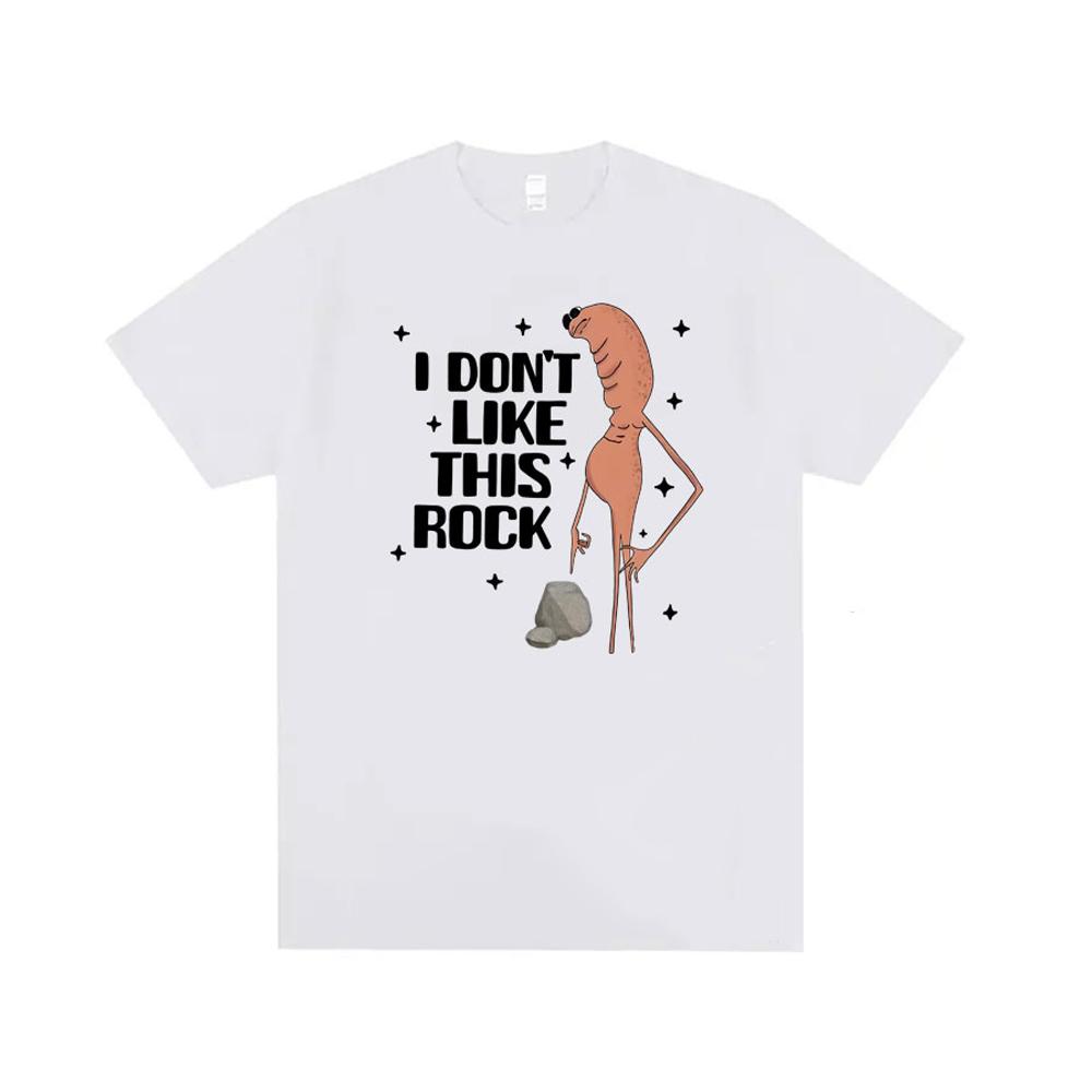 I Dont Like This Rock T Shirts Funny Marcus The Worm Meme Tee Shirt Men Women Fashion High Street Oversized Cotton Tshirts