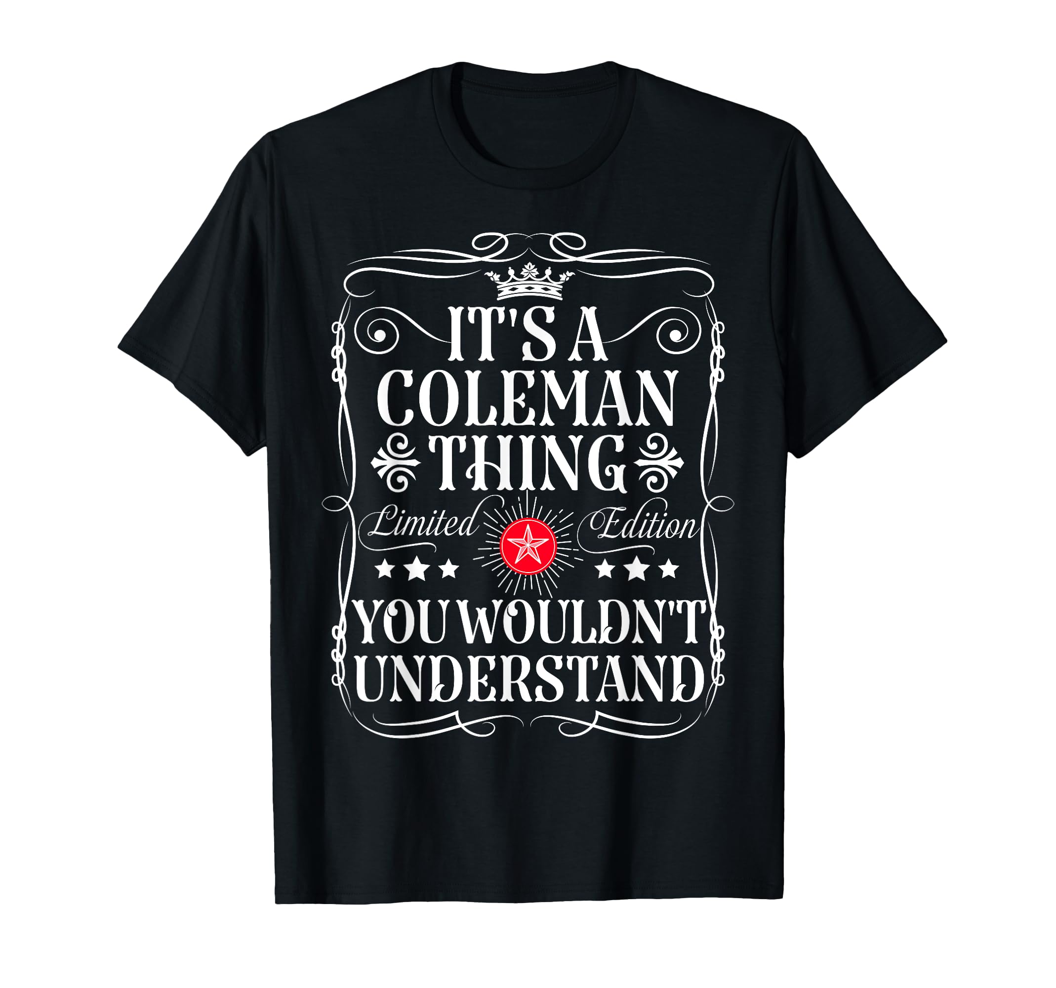

Coleman Name A Coleman Thing You Understand It s Wouldn t T-Shirt чёрный