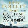 The Evening and the Morning by Ken Follett Paperback Book 9781035020164