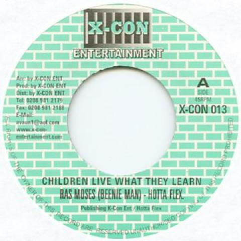 

7inch Record RAS MOSES - HOTTA FLEX - Children Live What They Learn XCON013 X-Con Entertain 2002 UK Reggae, Ska & Dub