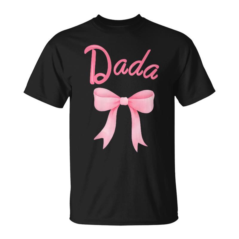 Dada Of The Birthday Girl Pink Coquette Bow Family Matching T-Shirt
