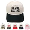 MY WIFE BEATS ME Fun embroidery color matching truck driver hat men's and women's casual sunshade baseball cap