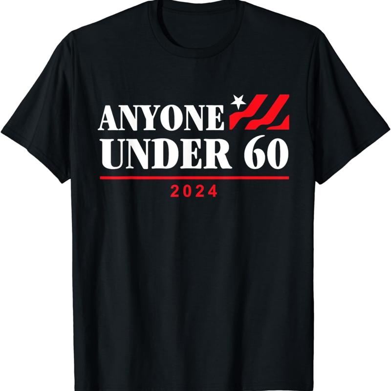 

Anyone Under 60 For President 2024 Funny Election T Shirt 5XL різнокольоровий