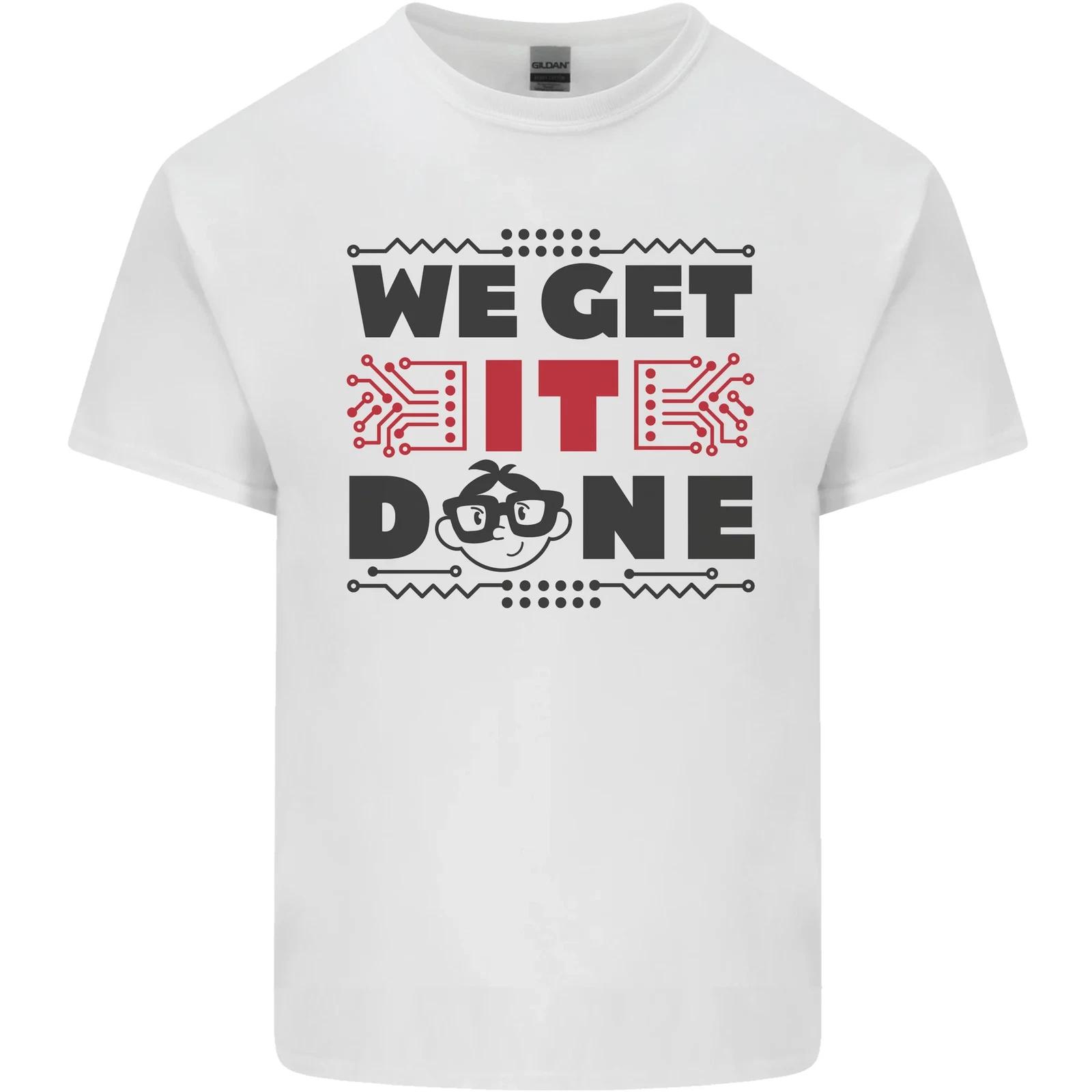 

We Get It Done Funny Tecky IT Professional Kids T-Shirt Childrens 3XL