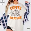 Coffee Weather Shirt, Cozy Fall Shirt for Women, Pumpkin Spice Coffee Lover Gift, Autumn Season Tee, Hello Fall Shirt for Coffee Lovers