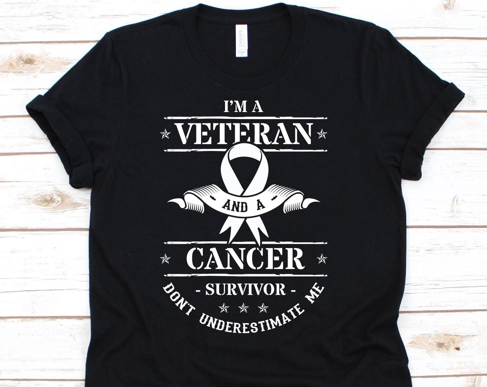 Cancer Survivor Shirt, Veteran, Veterean Shirt, Cancer Awareness Month, Cancer Sucks Shirt, Oncologist Shirt, Chemotherapy 4XL