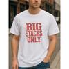 European Sizes "BIG STACKS ONLY" Motivational Print | Casual Short-Sleeved Top, Ideal