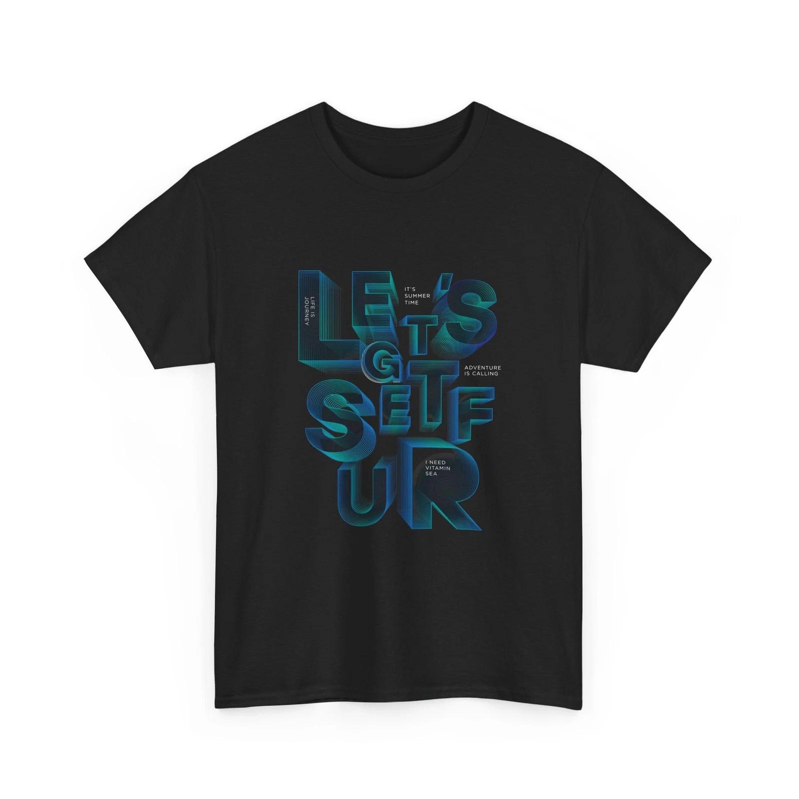Let’s Get Surf Tee | Surf Typography, Blue Gradient, Cool 3D T-Shirt, Cotton Tee 4XL