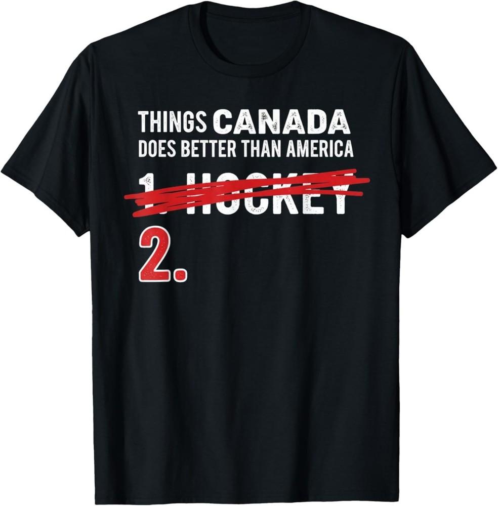 Things Canada Does Better Than America 1 Hockey 2 Funny T‑Shirt XXL