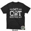My Cat Rescued Me - Animal Rights Activist Animal Shelter T-Shirt