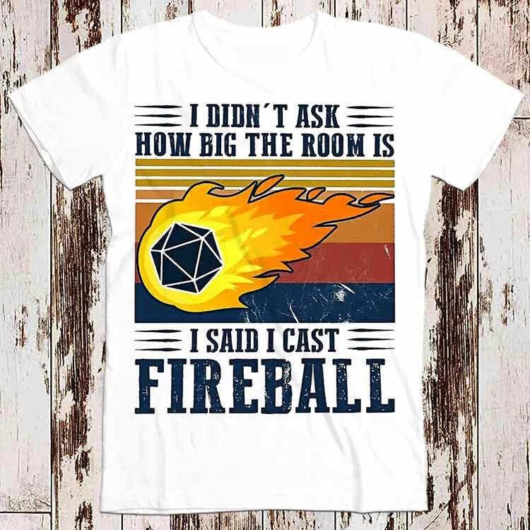 DM I Cast Fireball DND Dungeons Dragons Dungeon Master Wizard T Shirt 8514 S