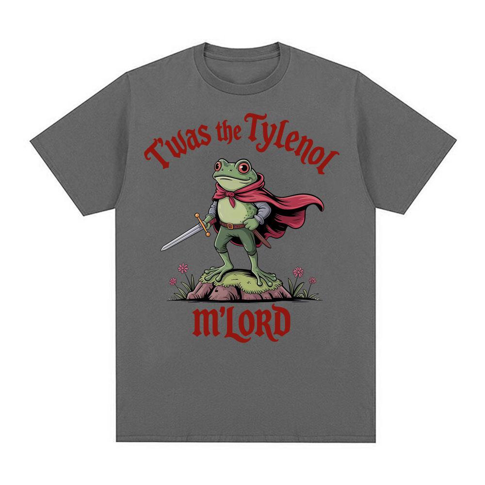 Twas The Tylenol Mlord Funny Frog Tshirt Men Women Fashion ONeck Humor Meme T Shirts Casual Short Sleeve T Shirt Streetwear 4XL