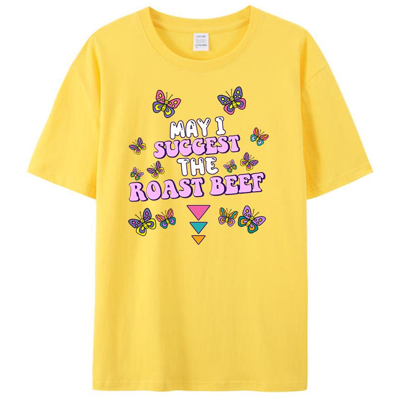 May I Suggest The Roast Beef Funny Embarrassing Humor Women Men's Clothing T-Shirt Meme Graphic Tee Shirts Tops Novelty Gifts