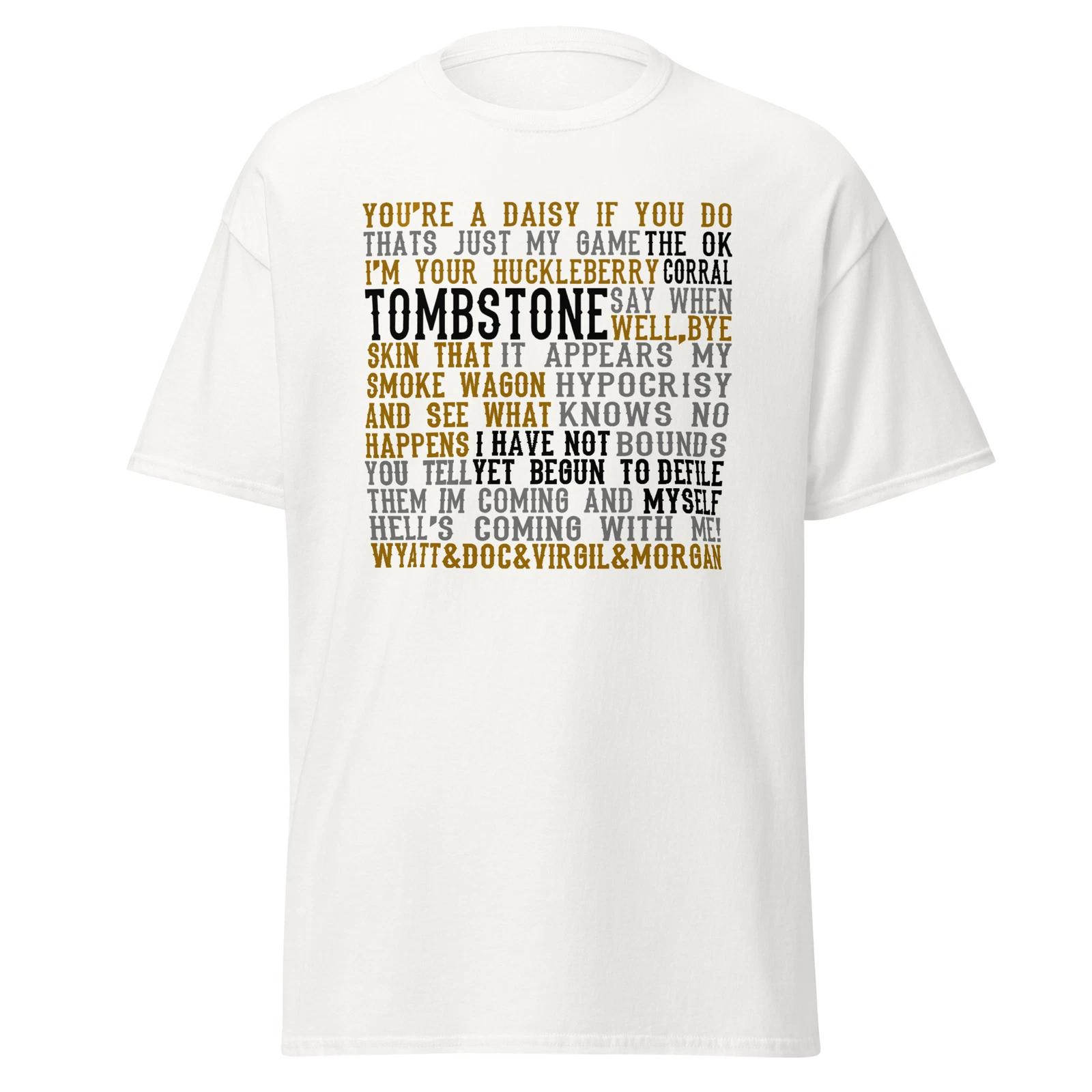 Tombstone Movie Quotes Wild WesT-Shirt - Unisex S