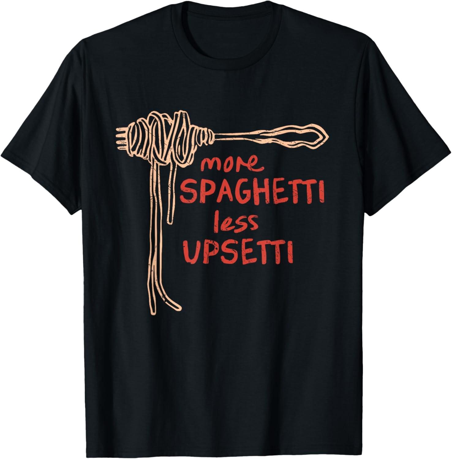 More Spaghetti Less Upsetti Italian Pasta Humor Grunge T-Shirt S разноцветный