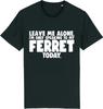 Unisexs Summer Fashion Casual Shortsleeved Shirt  Leave Me Alone  Im Only Speaking To My Ferret Today Funny Tshirt