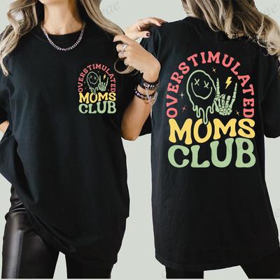 Overstimulated Moms Club Print Women T-shirts Funny Mama T-shirts for Women Casual Graphic Design Pullover T-shirt Short Sleeve