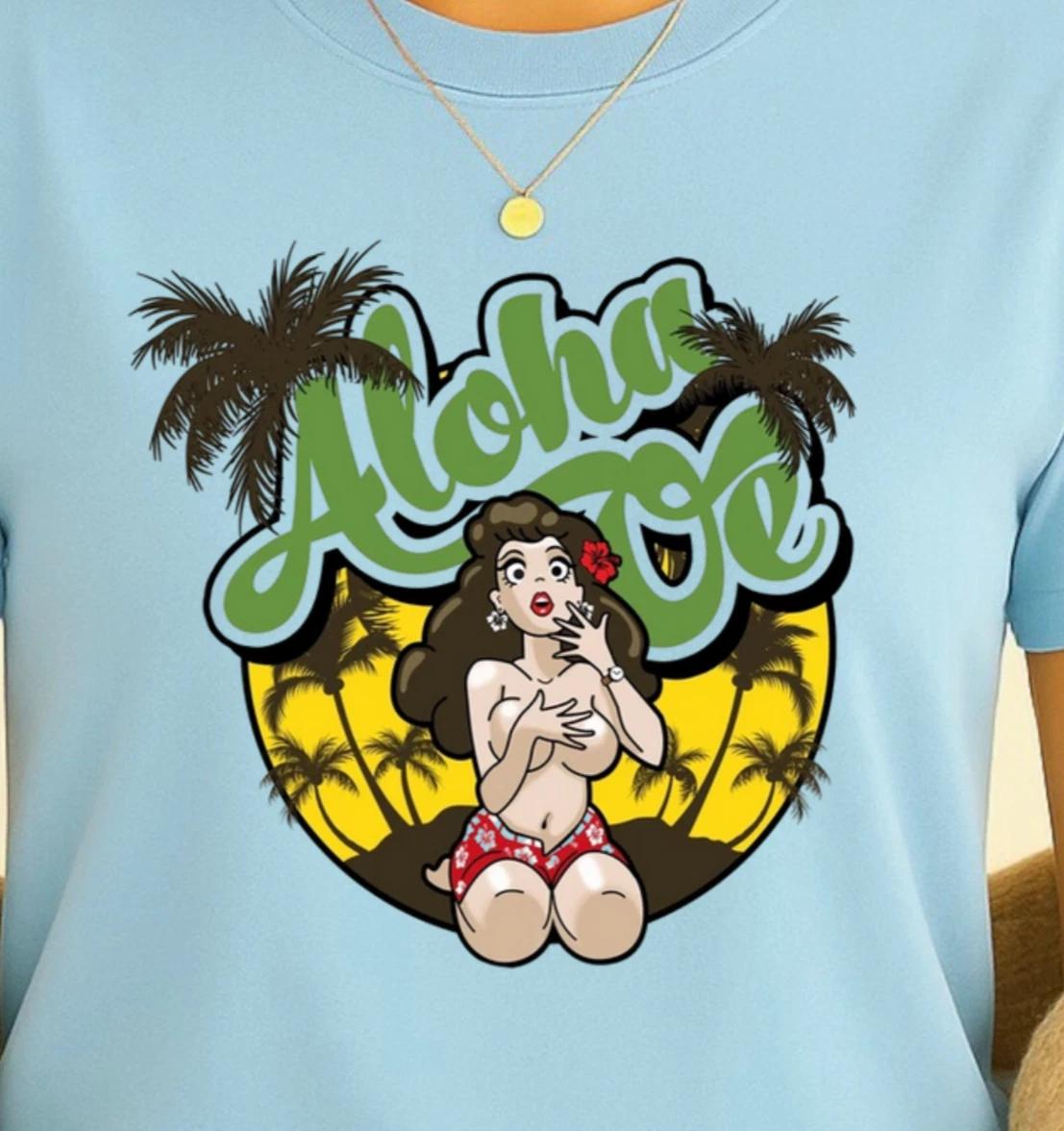 Aloha Oe T-Shirt, Funny Hawaiian Design Tee, Tropical Shirt, Cute Aloha Top XL