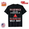 Funny Warning I'm An A So If You Don't Want Your Feelings Unisex Shirt S-5XL NEW