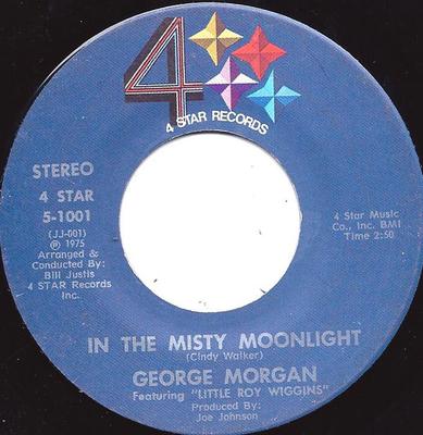 7inch Record GEORGE MORGAN - In The Misty Moonlight 51001 4 STAR 1975 US Pop Used