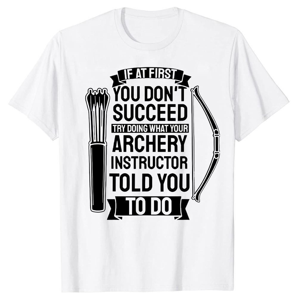Try To Follow The Instructions of Archery T-Shirt with Archery Hunting Archers Pure Cotto Casual Short-sleev O-neck Tee