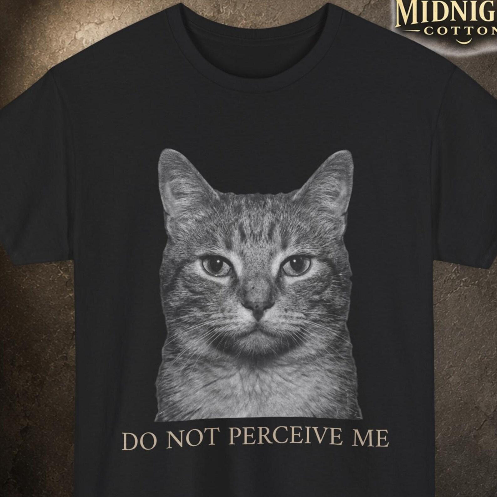 Do Not Perceive Me Cat Shirt, Cursed Flash Cat Meme Tee, Weird Internet Humor Shirt, Unhinged Cat Graphic L