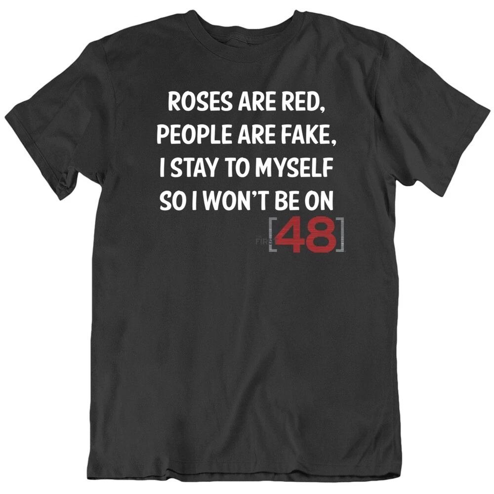 First 48 Parody Poem Roses Are Red Funny Tv T Shirt