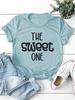 THE SWEET ONE Letter Print Women T Shirt Short Sleeve O Neck Loose Women Tshirt Ladies Tee Shirt Tops Camisetas Mujer