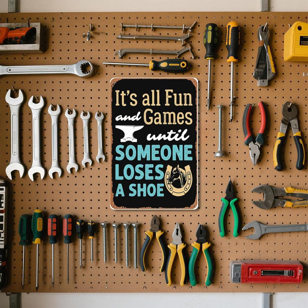 Farrier It's All Fun and Games Until Someone Loses a Shoe Sign Wall Decor Art Poster Vintage Metal Tin Sign for Funny Man Cave Garage Office Room