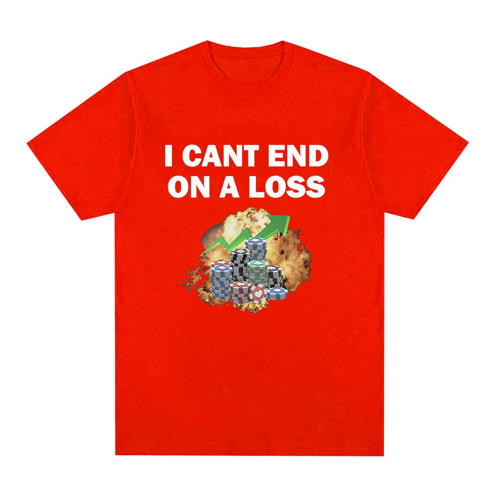 Funny Gambling Addict Meme Print T Shirt Women Clothing Fashion Short Sleeve Tshirts Summer Casual Men and Women Tops Clothing