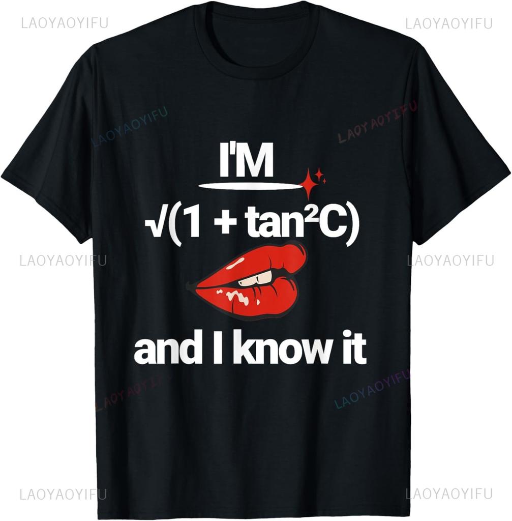 I'm Sexy Math Humor I'm Sec C and I Know It Mathematics Love T-Shirt Custom Printed Graphic T Shirts Short Sleeve Ropa Hombre