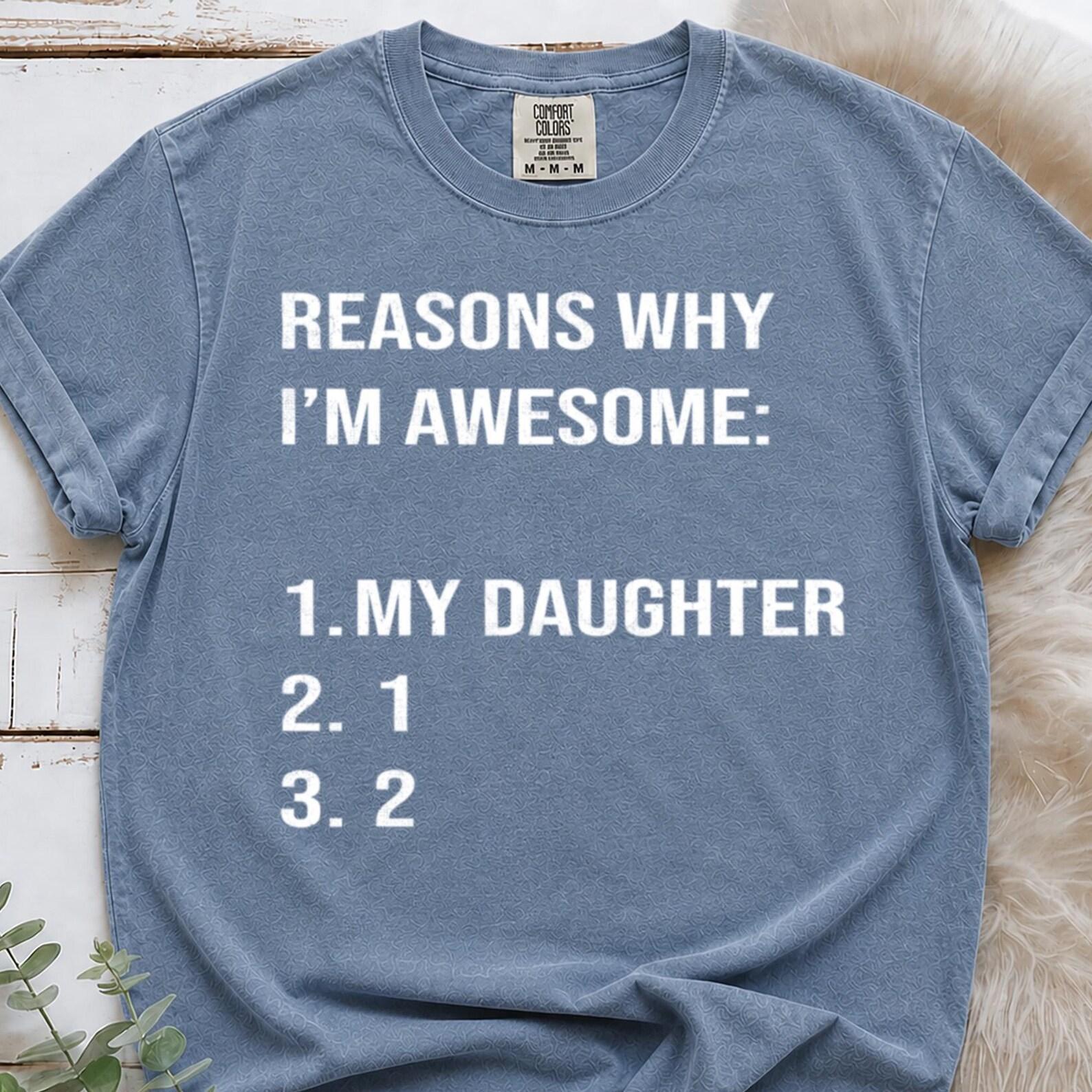 Awesome Like My Daughter Comfort Colors ® Shirt, Funny Dad Shirt, Fathers Day Gift From Daughters, Awesome Like My Daughters Shirt 2XL