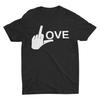 Middle Finger Love T-Shirt
