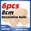 6pcs Decorative Balls 8cm Decorative Wicker Rattan Balls For Bird Toy Party Vase Fillers Wedding Table Decoration Accessories